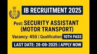 IB Security Assistant (MT) Recruitment 2025 – Notification Out for 455 Posts | 10th Pass Apply Now